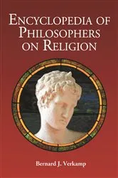 Book cover of Encyclopedia of Philosophers on Religion by Bernard J. Verkamp