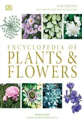 Book cover of Encyclopedia of Plants and Flowers by Christopher Brickell