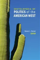 Book cover of Encyclopedia of Politics of the American West by Steven L. Danver