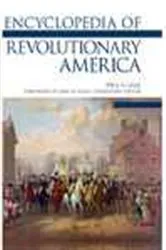 Book cover of Encyclopedia of Revolutionary America by Paul A. Gilje