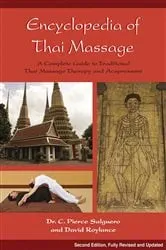 Book cover of Encyclopedia of Thai Massage (2nd ed.) by C. Pierce Salguero