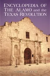 Book cover of Encyclopedia of the Alamo and the Texas Revolution by Thom Hatch