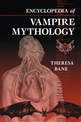 Book cover of Encyclopedia of Vampire Mythology by Theresa Bane