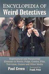 Book cover of Encyclopedia of Weird Detectives by Paul Green