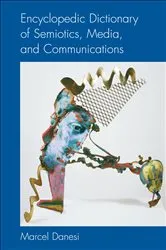 Book cover of Encyclopedic Dictionary of Semiotics, Media, and Communication by Marcel Danesi