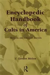 Book cover of Encyclopedic Handbook of Cults in America by J. Gordon Melton
