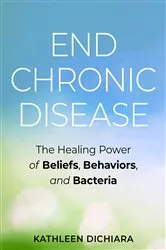 Book cover of End Chronic Disease by Kathleen DiChiara