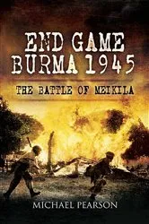 Book cover of End Game Burma, 1945 by Michael Pearson
