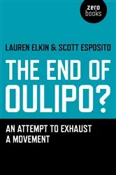 Book cover of End of Oulipo? by Lauren Elkin