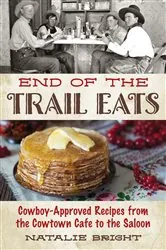 Book cover of End of the Trail Eats by Natalie Bright