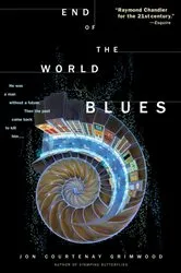 Book cover of End of the World Blues by Jon Courtenay Grimwood