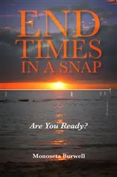 Book cover of End Times in a Snap by Monoseta Burwell