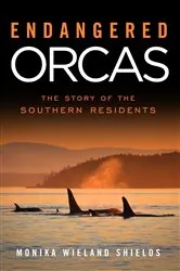 Book cover of Endangered Orcas by Monika Wieland Shields