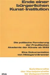 Book cover of Ende einer bürgerlichen Kunst-Institution by Hildegard Brenner