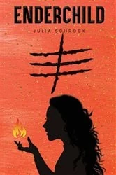 Book cover of Enderchild by Julia Schrock