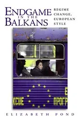 Book cover of Endgame in the Balkans by Elizabeth Pond