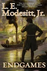 Book cover of Endgames by Modesitt, Jr., L. E.