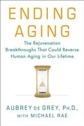 Book cover of Ending Aging by Aubrey de Grey