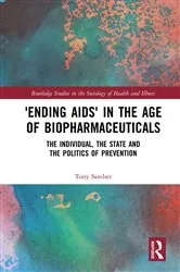 Book cover of ‘Ending AIDS’ in the Age of Biopharmaceuticals by Tony Sandset