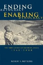 Book cover of Ending Autocracy, Enabling Democracy by Robert I. Rotberg