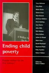 Book cover of Ending child poverty by Robert Walker