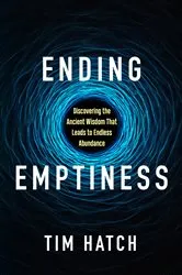 Book cover of Ending Emptiness by Tim Hatch