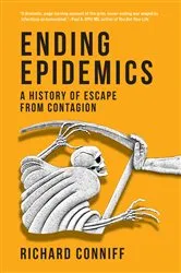 Book cover of Ending Epidemics by Richard Conniff