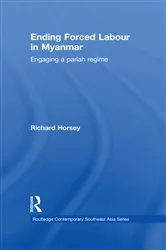 Book cover of Ending Forced Labour in Myanmar by Richard Horsey