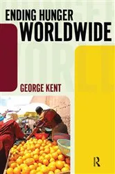 Book cover of Ending Hunger Worldwide by George Kent