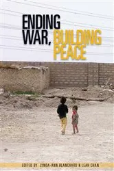 Book cover of Ending War, Building Peace by Lynda-ann Blanchard