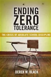 Book cover of Ending Zero Tolerance by Derek W. Black