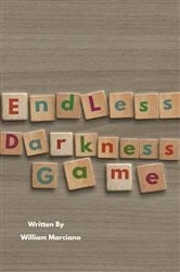 Book cover of Endless Darkness Game by William Marciano