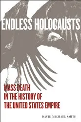 Book cover of Endless Holocausts by David Michael Smith