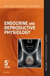 Book cover of Endocrine and Reproductive Physiology E-Book (5th ed.) by Bruce White PhD
