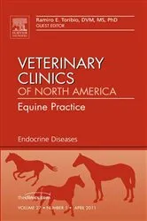 Book cover of Endocrine Diseases, An Issue of Veterinary Clinics: Equine Practice by Toribio DVM, MS, PhD, DACVIM, Ramiro E.