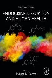 Book cover of Endocrine Disruption and Human Health (2nd ed.) by Philippa D. Darbre
