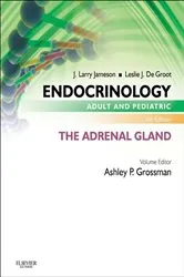 Book cover of Endocrinology Adult and Pediatric: The Adrenal Gland E-Book (6th ed.) by Grossman BA, BSc, MD, FRCP, FMedSc, Ashley B.