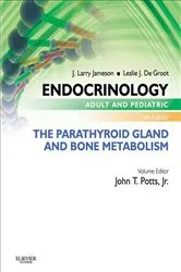 Book cover of Endocrinology Adult and Pediatric: The Parathyroid Gland and Bone Metabolism E-Book (6th ed.) by John T. Potts MD