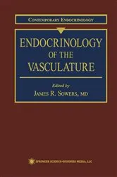 Book cover of Endocrinology of the Vasculature by J. R. Sowers