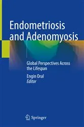 Book cover of Endometriosis and Adenomyosis by Engin Oral
