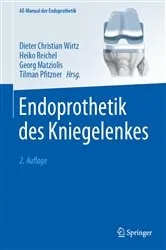Book cover of Endoprothetik des Kniegelenkes (2nd ed.) by Dieter Christian Wirtz