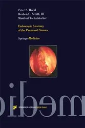 Book cover of Endoscopic Anatomy of the Paranasal Sinuses by Peter S. Hechl