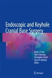 Book cover of Endoscopic and Keyhole Cranial Base Surgery by James J. Evans