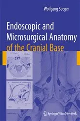 Book cover of Endoscopic and microsurgical anatomy of the cranial base by Wolfgang Seeger