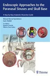 Book cover of Endoscopic Approaches to the Paranasal Sinuses and Skull Base by Manuel Bernal-Sprekelsen