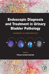 Book cover of Endoscopic Diagnosis and Treatment in Urinary Bladder Pathology by Petrisor Aurelian Geavlete