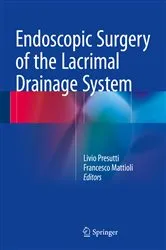 Book cover of Endoscopic Surgery of the Lacrimal Drainage System by Livio Presutti