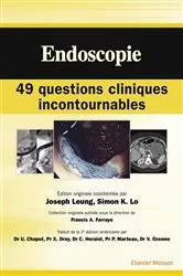 Book cover of Endoscopie : 49 questions cliniques incontournables by Simon K. LO