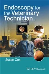 Book cover of Endoscopy for the Veterinary Technician by Susan Cox