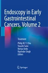 Book cover of Endoscopy in Early Gastrointestinal Cancers, Volume 2 by Philip W. Y. Chiu